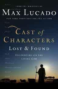 Cast of Characters: Lost and Found: Encounters with the Living God - Re-vived