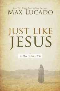 Just Like Jesus: A Heart Like His - Re-vived