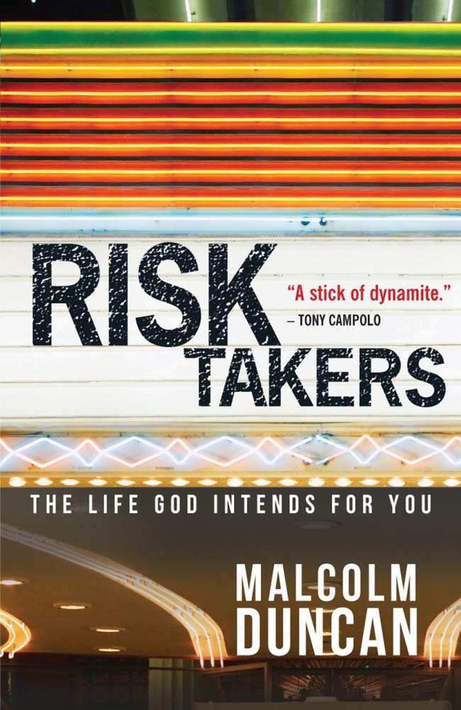 Risk Takers: The Life God Intends For You - Re-vived