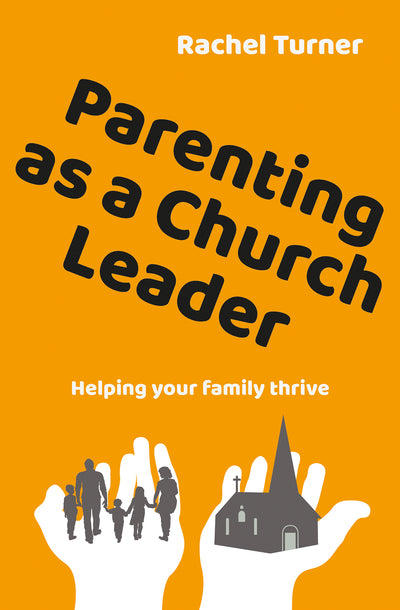 Parenting as a Church Leader - Re-vived