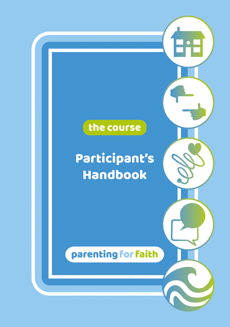 Parenting for Faith: The Course - Participant&