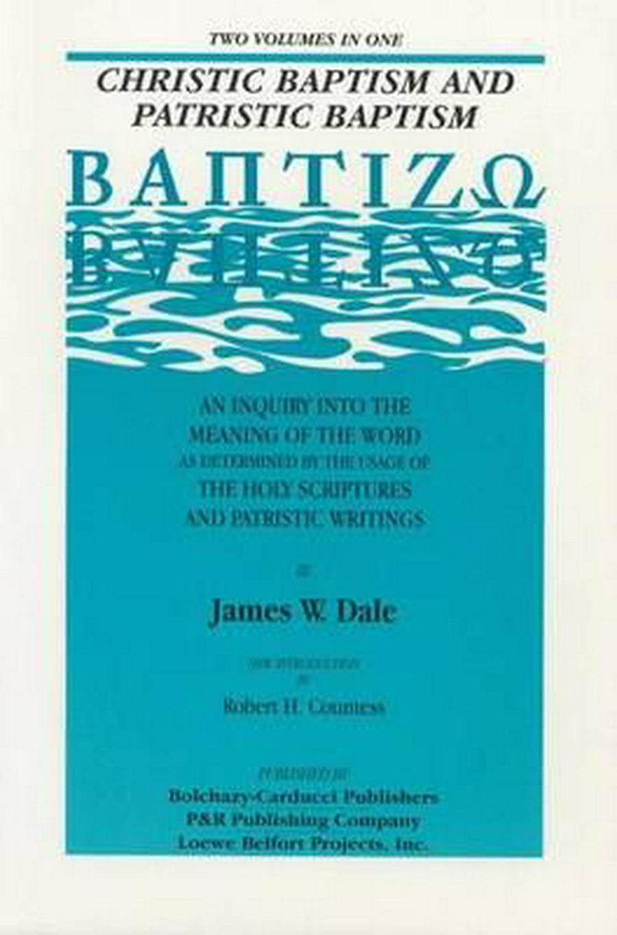 Christic Baptism and Patristic Baptism - Re-vived