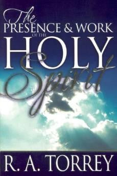 Presence And Work Of The Holy Spirit - A, TORREY R - Re-vived.com