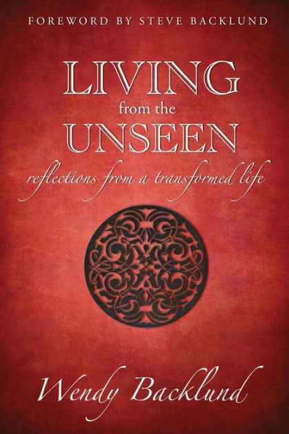 Living from the Unseen - Re-vived