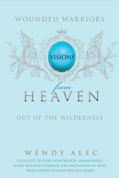 Wounded Warriors: Visions from Heaven - Re-vived