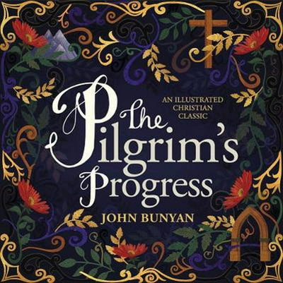 The Pilgrim's Progress - Re-vived