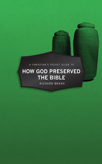 A Christian’s Pocket Guide to How God Preserved the Bible - Re-vived