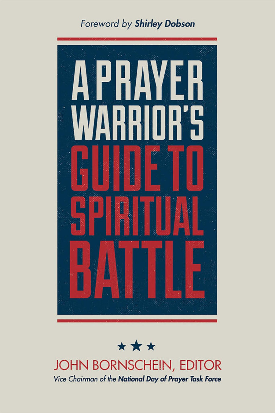 A Prayer Warrior's Guide to Spiritual Battle - Re-vived