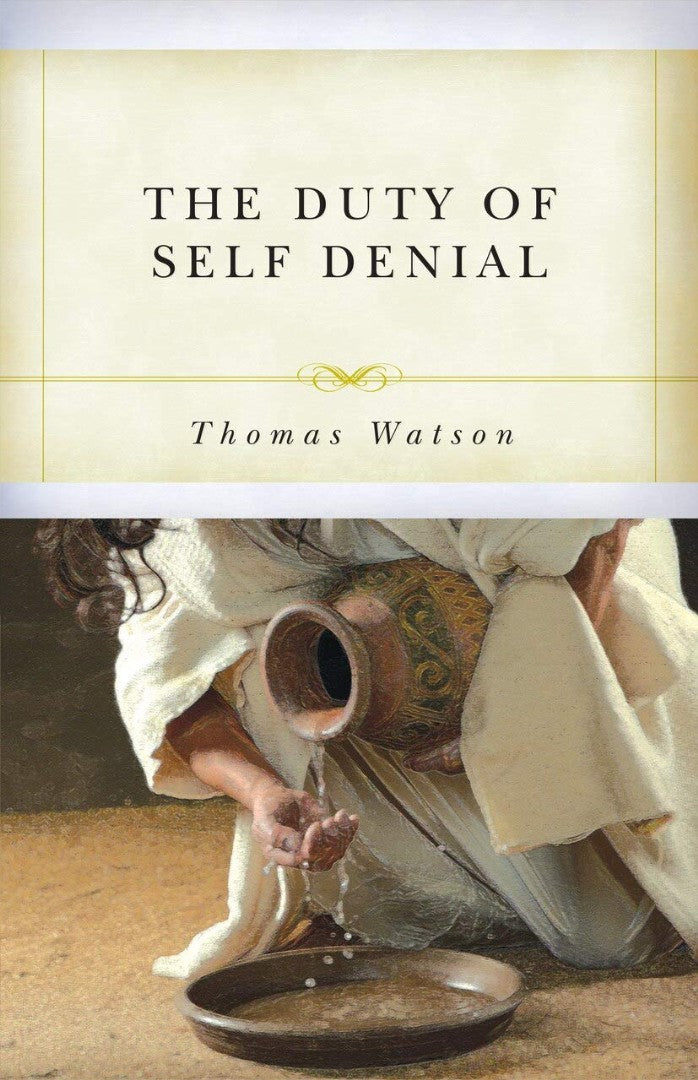 The Duty of Self-Denial and Ten Other Sermons - Re-vived