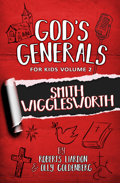 God's Generals For Kids - Volume 2: Smith Wigglesworth - Re-vived