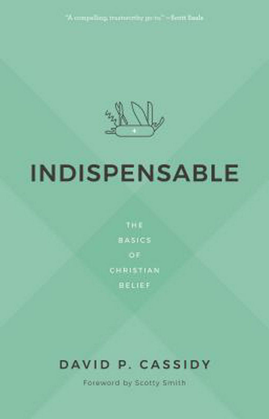 Indispensable: The Basics of Christian Belief - Re-vived