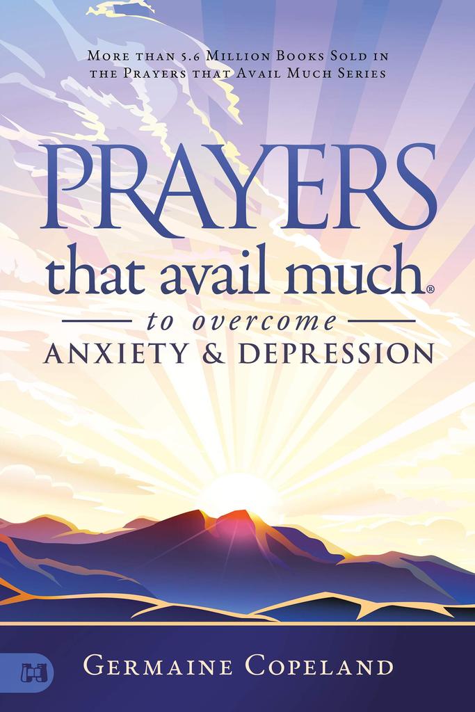 Prayers that Avail Much to Overcome Anxiety and Depression - Re-vived