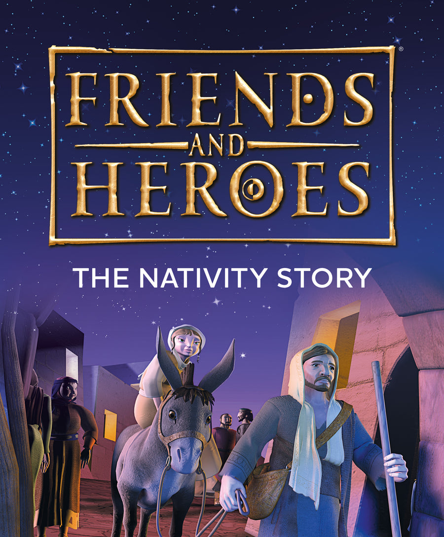 Friends and Heroes: The Nativity Story - Re-vived