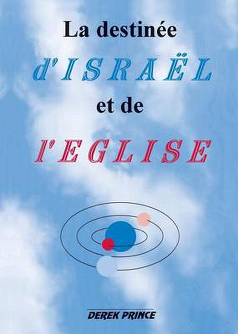 The Destiny of Israel and the Church (French)