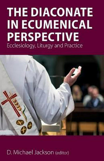 The Diaconate in Ecumenical Perspective - Re-vived