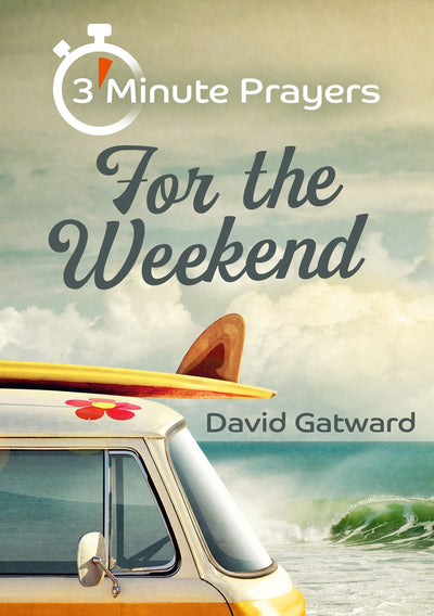 3-Minute Prayers for the Weekend - Re-vived