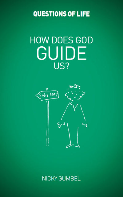 Questions of Life: How Does God Guide Us? - Re-vived