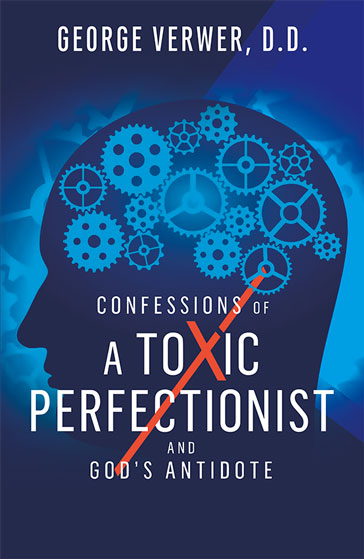 Confessions of a Toxic Perfectionist and God's Antidote - Re-vived