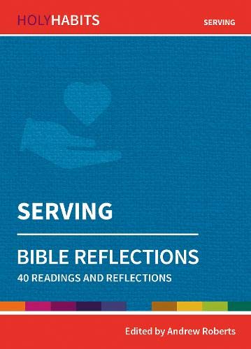 Holy Habits Bible Reflections: Serving - Re-vived