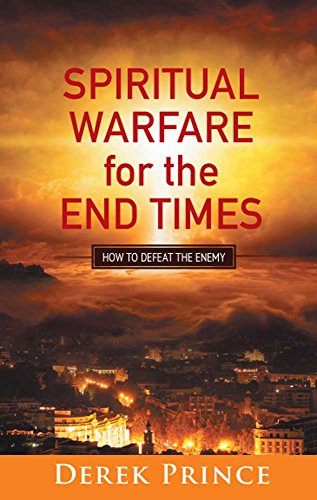 Spiritual Warfare For The End Times - Re-vived