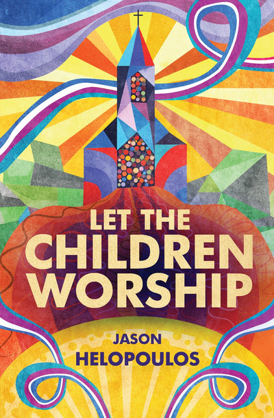 Let the Children Worship - Re-vived