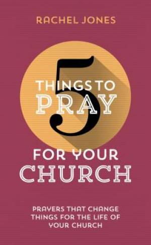 5 Things to Pray For Your Church - Re-vived