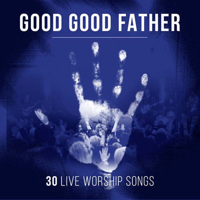 Good Good Father - Various Artists - Re-vived.com