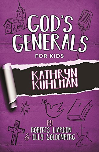 God's Generals For Kids - Volume 1: Kathryn Kuhlman - Re-vived