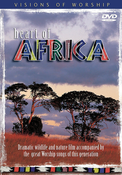 VISIONS OF WORSHIP - HEART OF AFRICA DVD - Re-vived