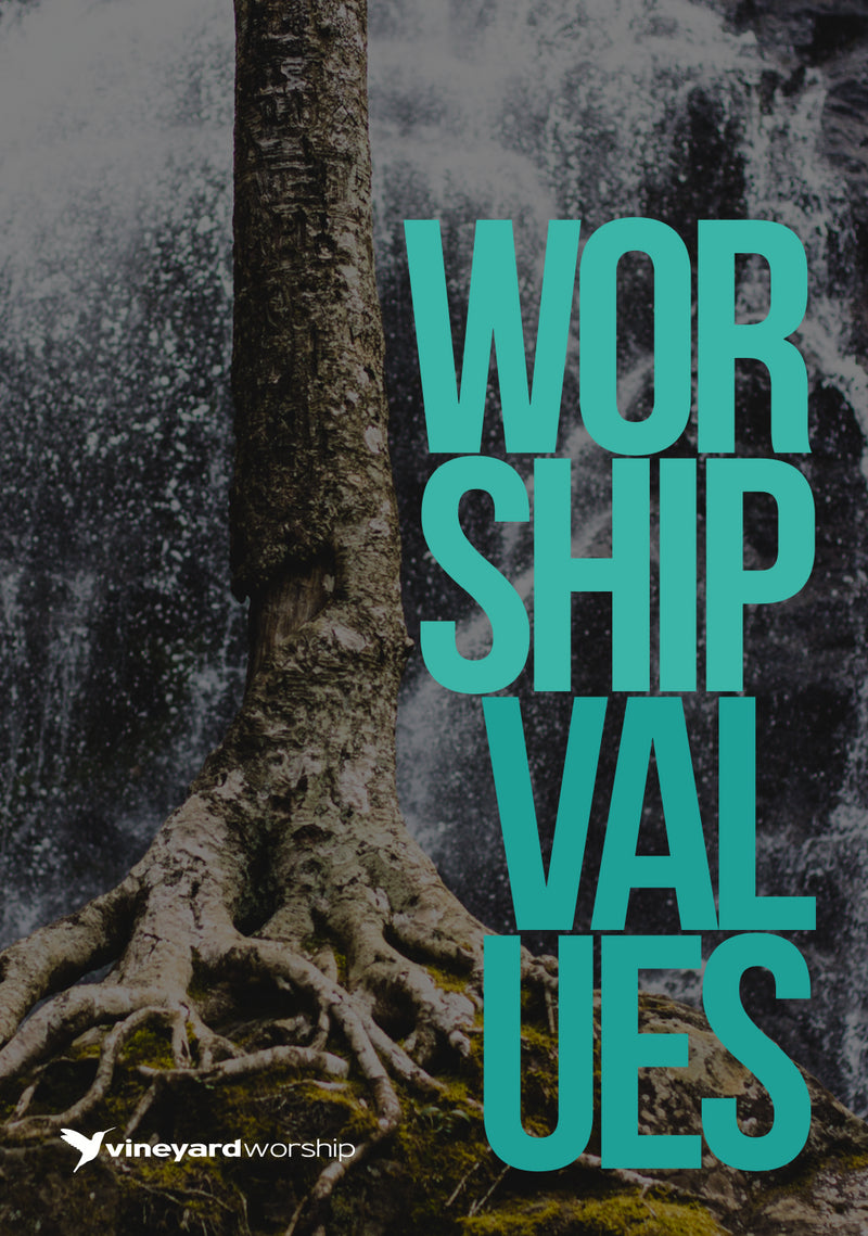 Vineyard Values: Worship Values