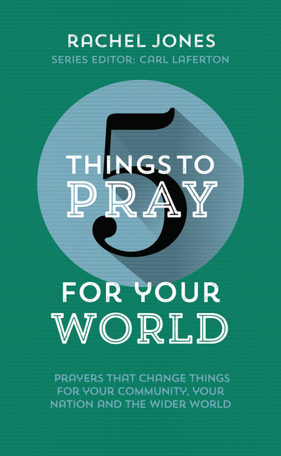 5 Things to Pray for Your World - Re-vived
