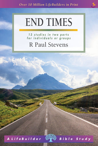 Lifebuilder Bible Study: End Times: 13 Studies In Two Parts - Re-vived