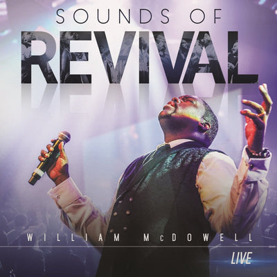 Sounds of Revival - Live CD - William McDowell - Re-vived.com