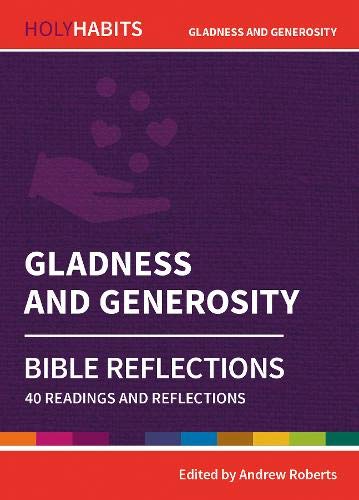 Holy Habits Bible Reflections: Gladness and Generosity - Re-vived