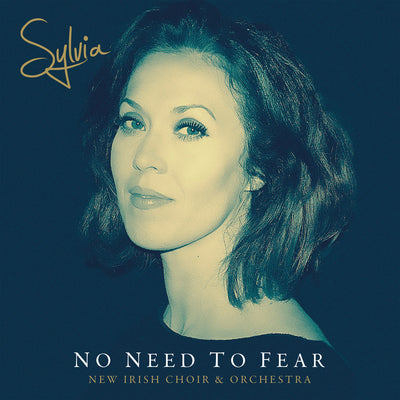 New Irish Choir & Orchestra: Sylvia - No Need To Fear CD - Re-vived