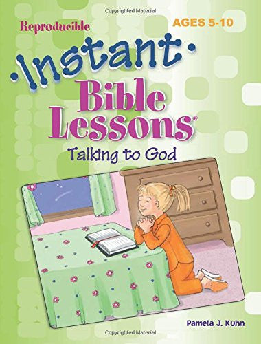 Instant Bible Lessons: Talking to God - Re-vived