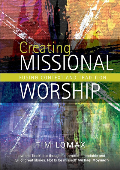 Creating Missional Worship - Re-vived