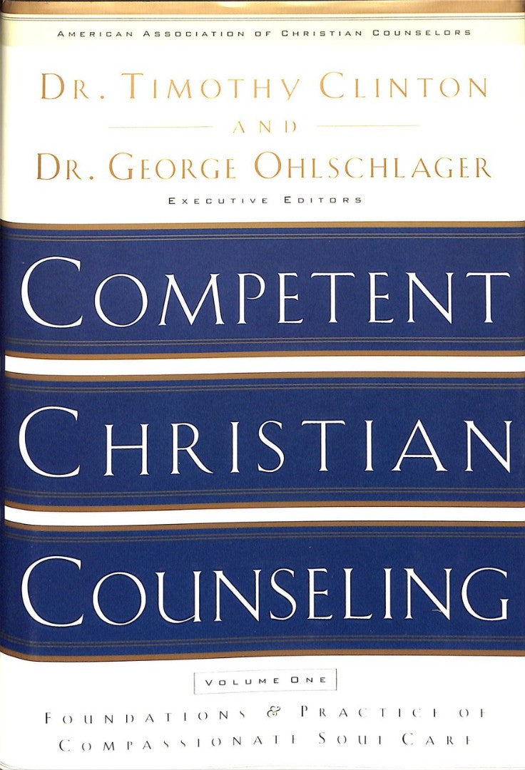 Competent Christian Counseling (Volume One)