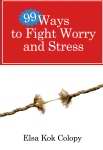99 Ways To Fight Worry And Stress