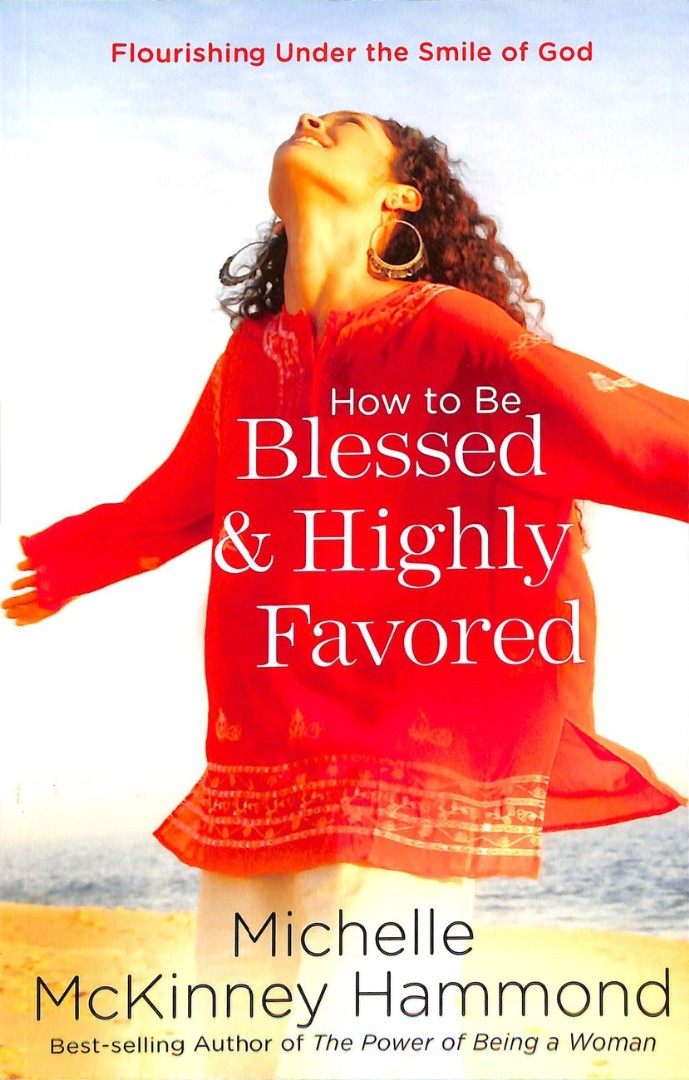 How To Be Blessed & Highly Favored - Re-vived