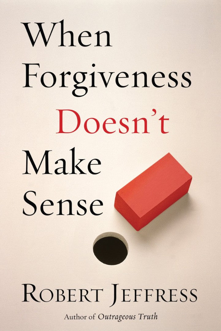 When Forgiveness Doesn'T Make Sense - Re-vived