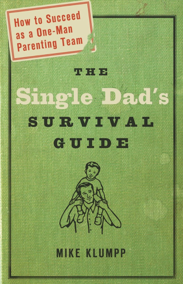 The Single Dad's Survival Guide - Re-vived