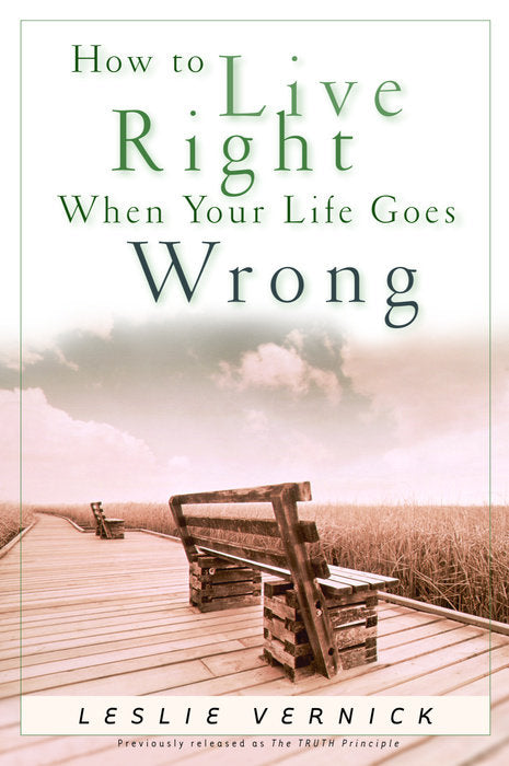 How To Live Right When Your Life Goes Wrong - Re-vived