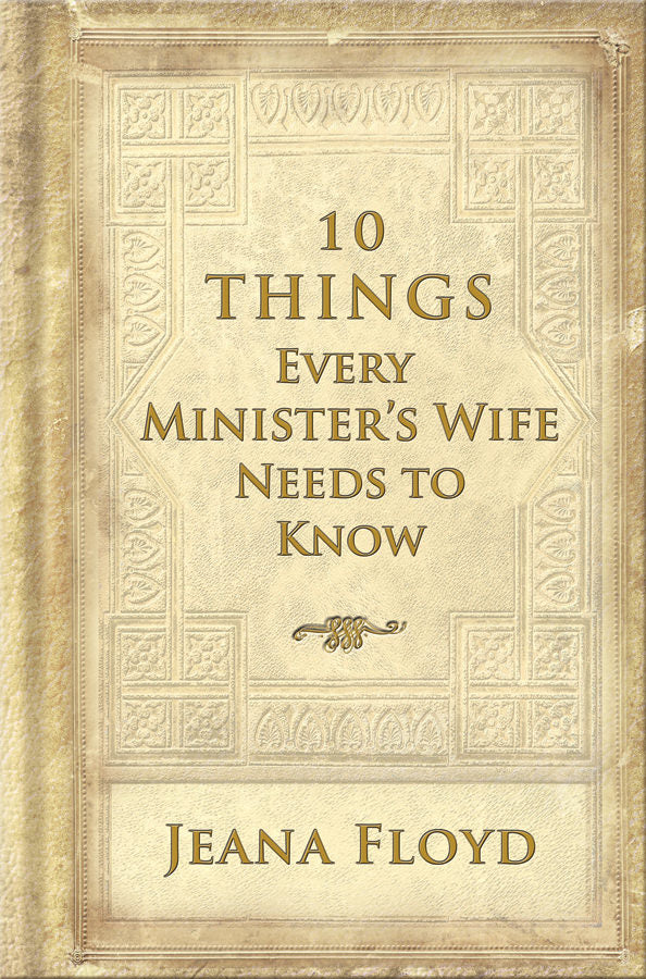 10 Things Every Ministers Wife Needs To Know