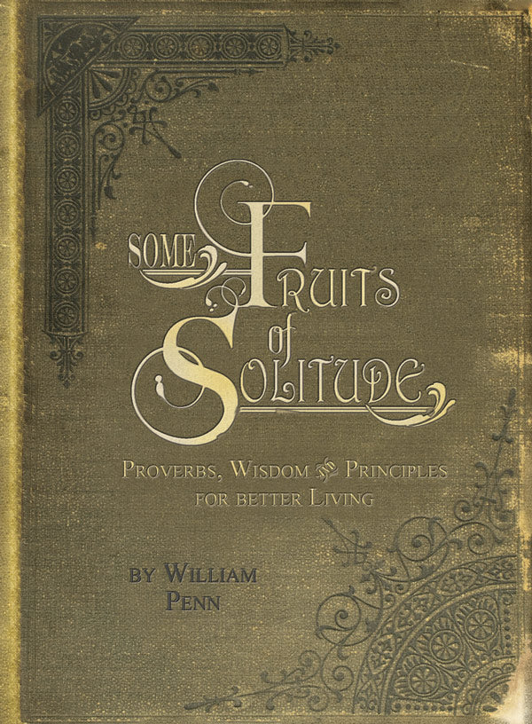 Some Fruits Of Solitude