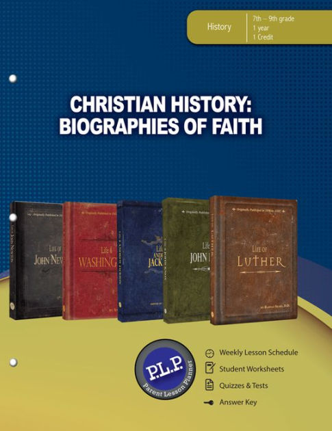Christian History: Biographies Of Faith Parent Lesson Planne – Re-vived