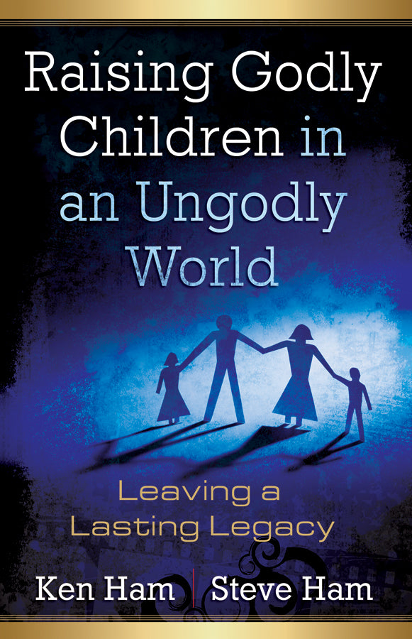 Raising Godly Children In An Ungodly World
