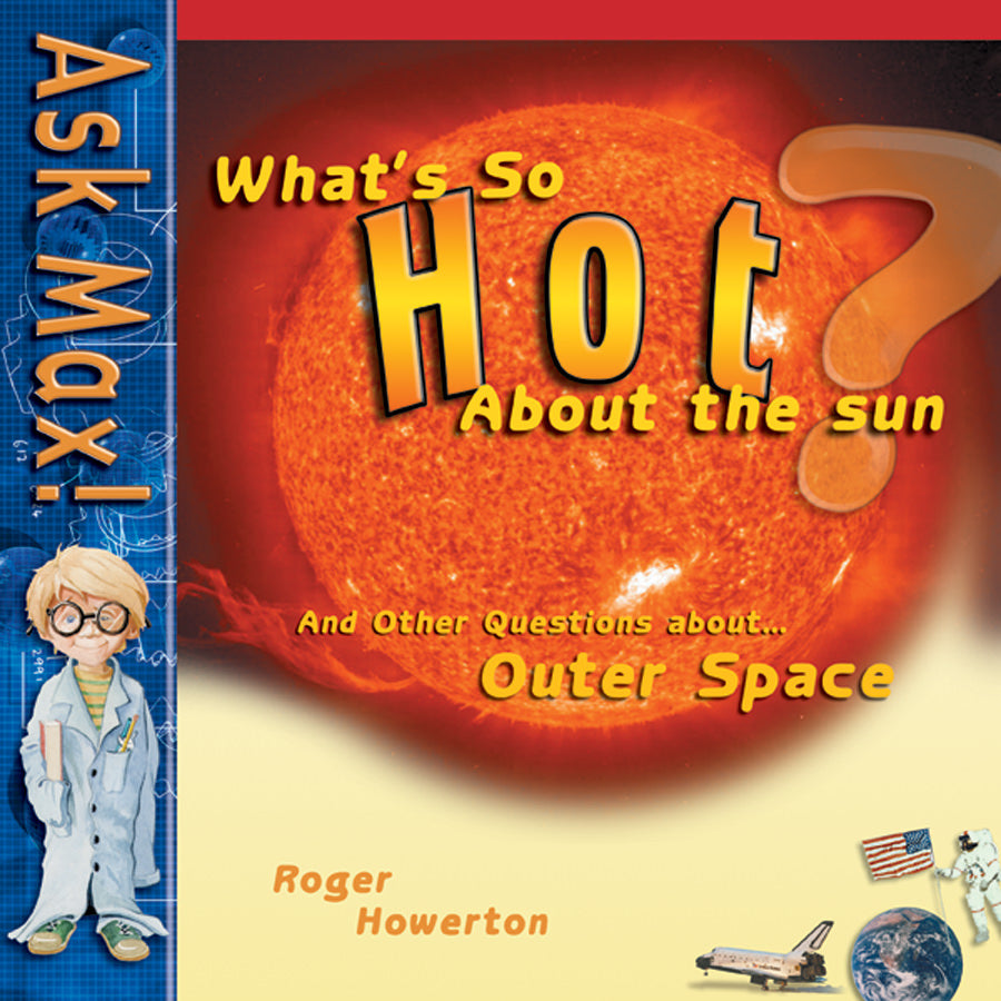 What'S So Hot About The Sun?