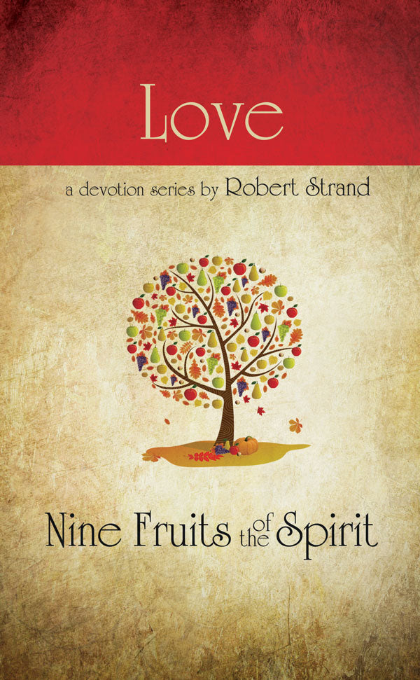 Nine Fruits Of The Spirit: Love