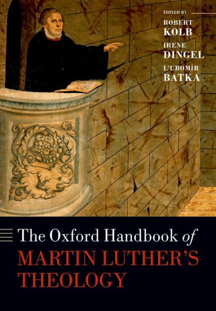 Oxford Handbook of Martin Luther's Theology - Re-vived
